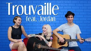 Buses And Trains - Bachelor Girl (Trouvaille ft. Jordan - Acoustic Cover)