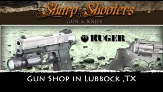 Gun Shop Lubbock TX Sharp Shooters Knife & Gun