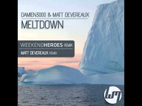 Matt Devereaux & Damien3000 - Meltdown (Matt Devereaux Remix)
