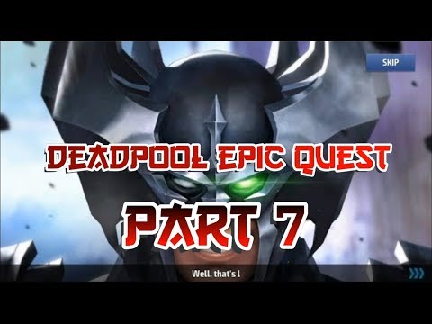 DEADPOOL Epic Quest Way To Tier-3 Part 7 - MARVEL Future Fight