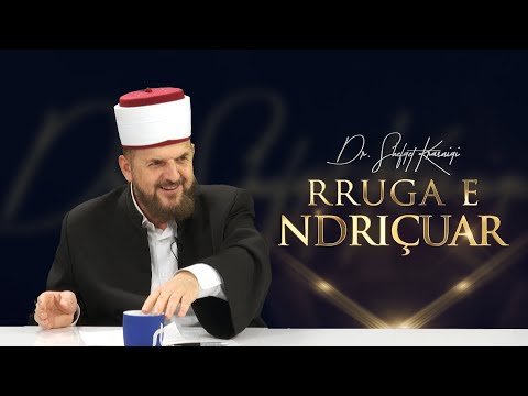 Rruga e ndriçuar [ 24 Nëntor 2022 ] - Dr. Shefqet Krasniqi