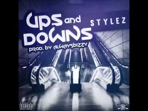 Stylez Equalz   Ups & Downs Prod  By AlwaysBizzy