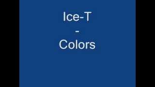 Ice T - Colors