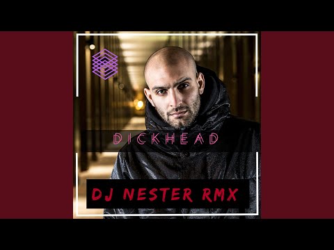 Dickhead Remix (feat. Refew) (Remix)