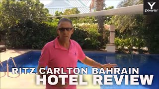 The Ritz Carlton Bahrain. A review of the Ritz Carlton Bahrain Private Villas