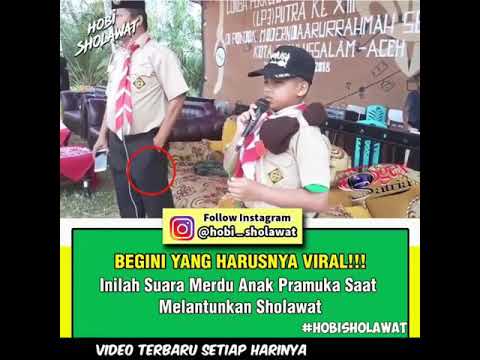 Subhanallah , inilah suara anak pramuka saat melantunkan Sholawat