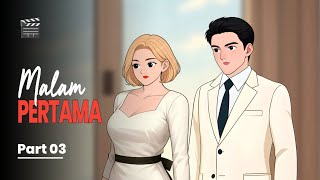 MALAM PERTAMA Part 03 - Drama Animasi Sekolah