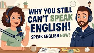 English Learners Are Doing This Wrong—Here's What Actually Works | English Podcast