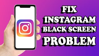 Fix instagram black screen problem 2022 | instagram black screen issues | instagram not showing post