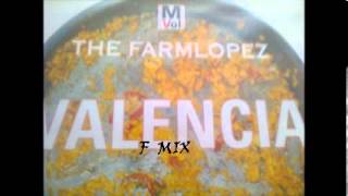 THE FARMLOPEZ  -  VALENCIA