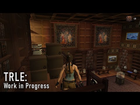 TRLE: Tomb Raider WIP Features in TRLE / NGLE