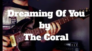 The Coral - Dreaming Of You Guitar Lesson - Including Solo