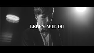 Leben wie Du Music Video
