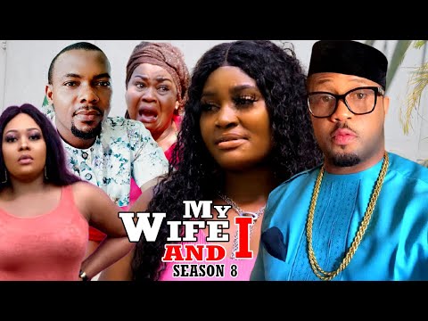 MY WIFE AND I SEASON 8(Trending New Movie HD)Chizzy Alichi 2021 Latest Nigerian New Movie Full HD