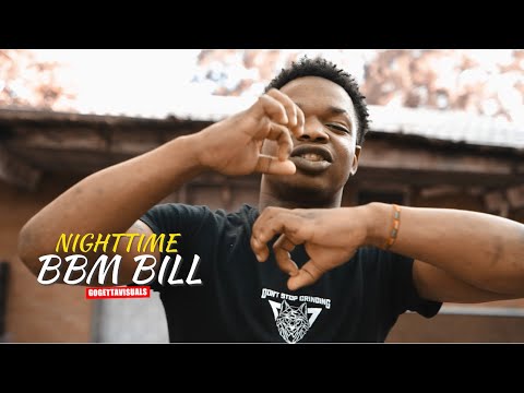 BBM BILL - NIGHTTIME feat 4EKNOFACE (MUSIC VIDEO)GOGETTAVISULAS