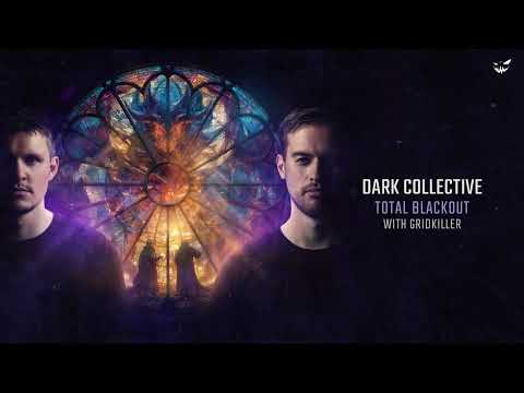 Dark Collective & GridKiller - Total Blackout