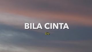 Download lagu Lirik Lagu Bila Cinta | Gio | OST Lagenda Budak Setan mp3