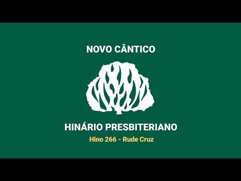 HNC 266 - Rude Cruz - Hinário Presbiteriano Novo Cântico - (Letra)