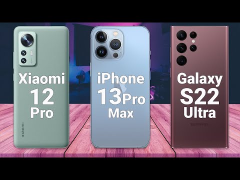 Galaxy S22 Ultra Vs iPhone 13 Pro Max Vs Xiaomi 12 Pro
