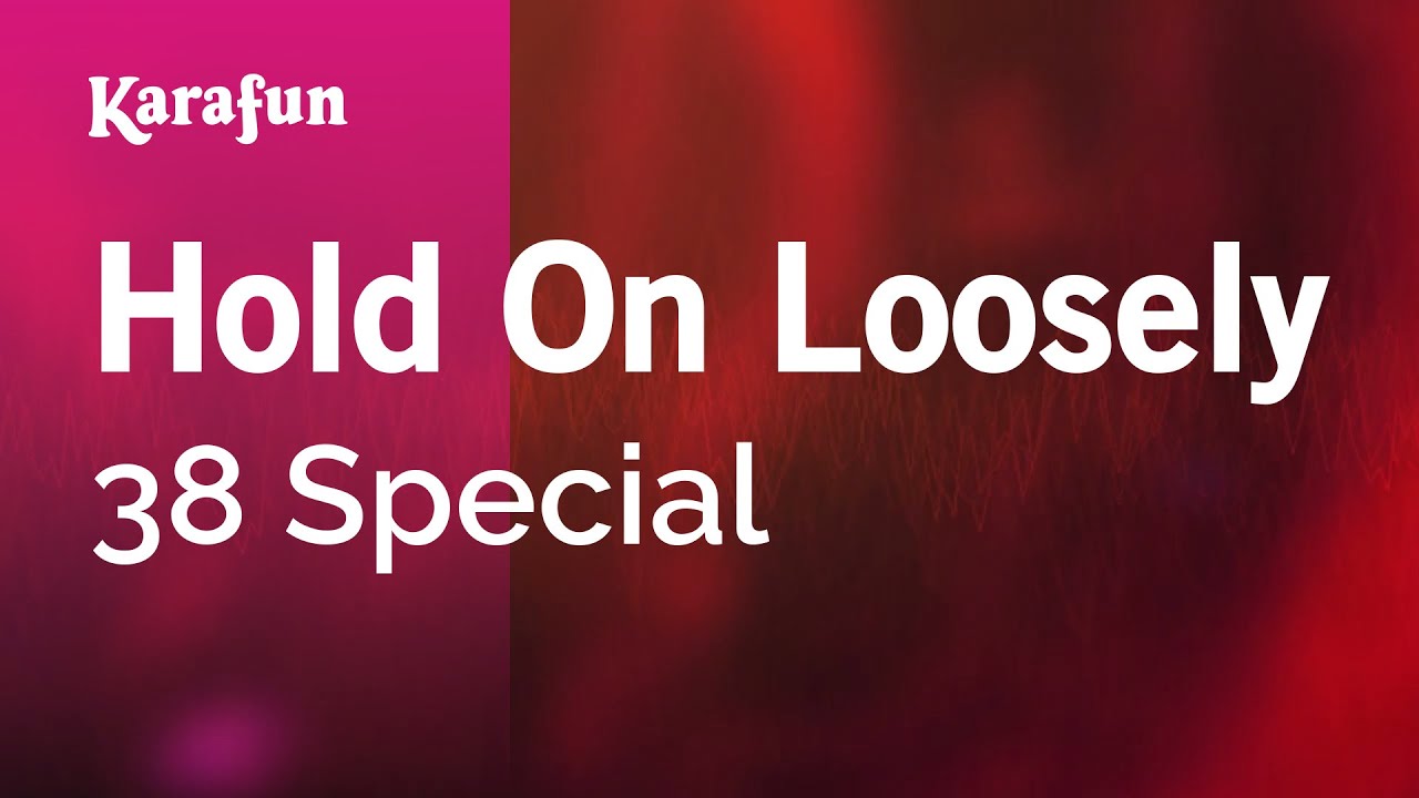 Hold On Loosely - 38 Special | Karaoke Version | KaraFun