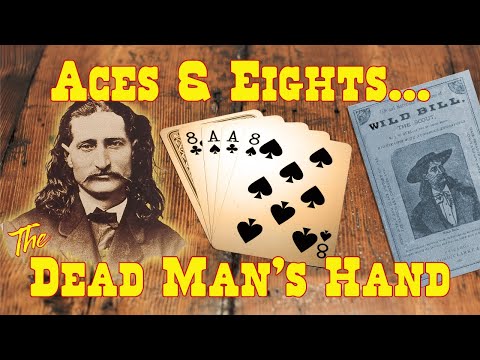 Aces and Eights....the Dead Man's Hand