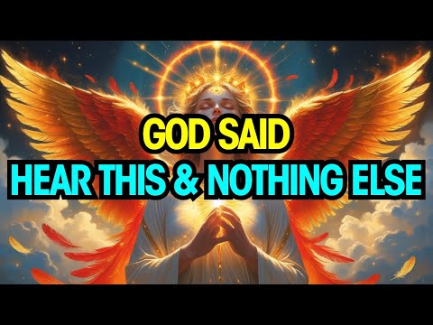 Chosen Ones, God said: This is The Only Thing I Want You to Hear Right Now