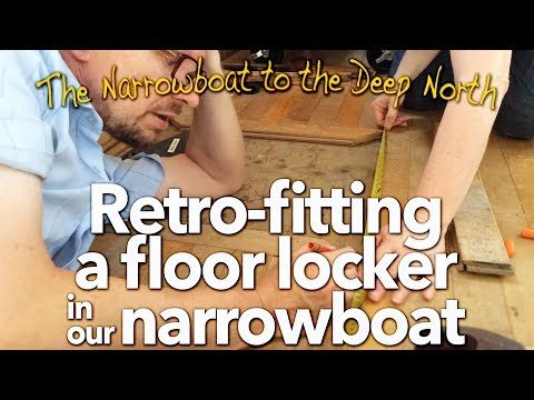 #23 Retro-fitting a floor locker in our narrowboat