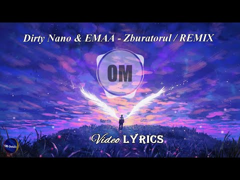 Dirty Nano ✖️ EMAA - Zburatorul | REMIX 💜 (Versuri | Lyrics)