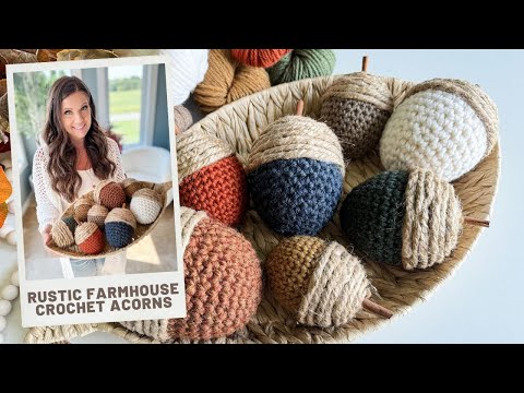 Rustic Farmhouse Crochet Acorns - Easy DIY Fall Decor - Bulky & Quick Crochet pattern