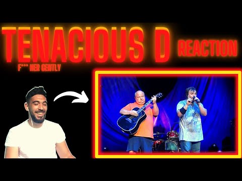 BRITISH GUY REACTS TO TENACIOUS D *F*** Her Gently* Live  Performance