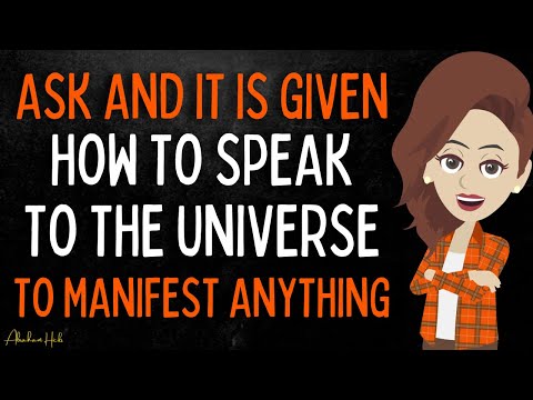 ASK and IT is GIVEN: How to SPEAK to the UNIVERSE to Manifest Anything | Abraham Hicks 🦋