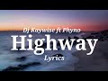 DJ Kaywise ft. Phyno - Highway (No Music Lyrics Video)
