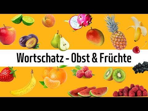 Deutsch lernen - Wortschatz: Obst und Früchte