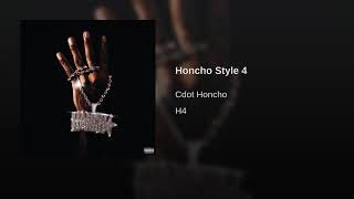 Cdot Honcho - Honcho Style 4 [Official Audio]