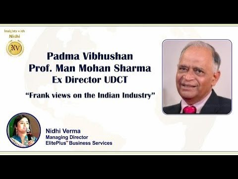 Padma Vibhushan Prof. MM Sharma, former Director, UDCT, offers frank views on the Indian industry