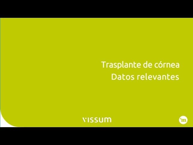 Trasplante de Córnea. Datos relevantes - Vissum Madrid