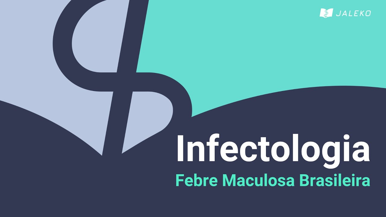 Febre Maculosa Brasileira | Infectologia