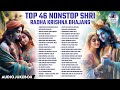 Top 46 Radha Krishna Bhajans Best Collection Nonstop Bhakti Songs Latest Radhe Krishna Bhajan