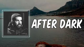 Lyric: Drake - After Dark