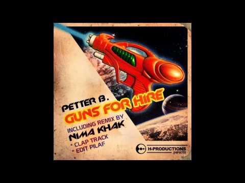 Petter B - Guns For Hire (Original Mix) [H-PRODUCTIONS]