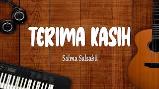 Download lagu Salma Salsabil - Terima Kasih (Lirik Lagu) mp3