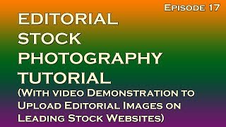 Step by Step Tutorial for Editorial Stock Photography.