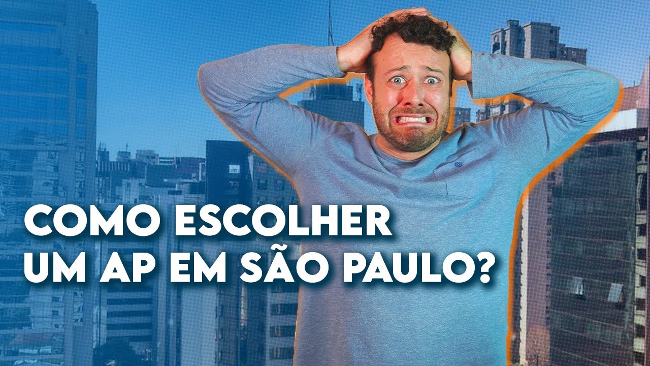 Como ESCOLHER um APARTAMENTO em SP?
