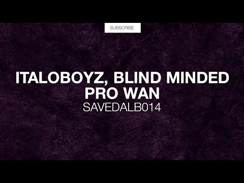 Italoboyz, Blind Minded - Pro Wan (Original Mix) [Collection F]