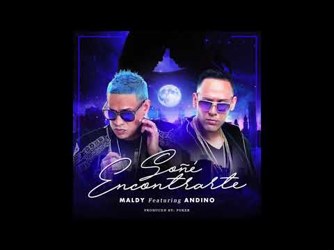 Maldy feat andino soñé encontrarte