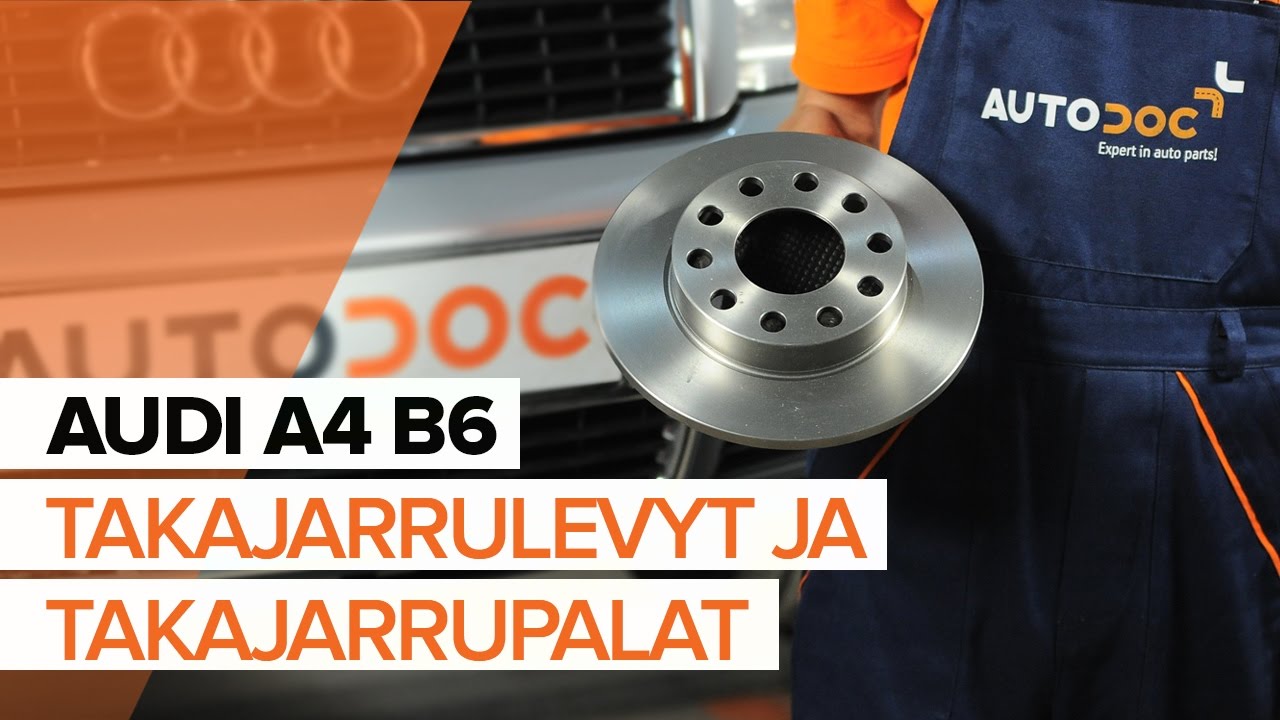 Kuinka vaihtaa jarrupalat taakse Audi A4 B6-autoon – vaihto-ohje