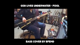 God Lives Underwater - Fool (a very sloppy bass cover)