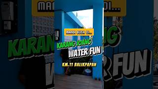 Download lagu Mandi Busa di Karang Joang Water Fun Km.11 Balikpapan 🥰 #balikpapan  #kolamrenang mp3