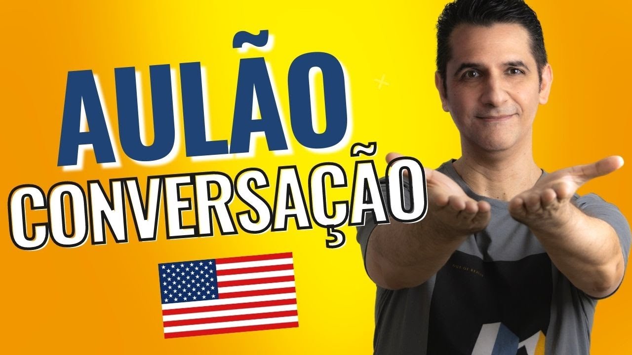 AULÃO de CONVERSAÇÃO em INGLÊS