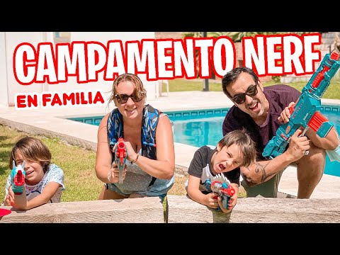 CAMPAMENTO NERF divertido PARA HACER en FAMILIA 👨‍👩‍👧‍👦